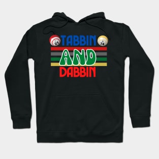 Tabbin and Dabbin Hoodie